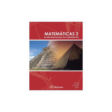 Matemáticas 2 - un enfoque basado en competencias