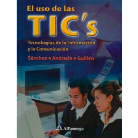 El uso de las tic´s - Tecnologías de la información y la comunicación