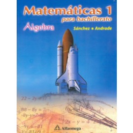 Matemáticas 1 - Álgebra para bachillerato