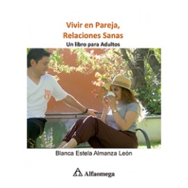 VIVIR EN PAREJA, RELACIONES SANAS - Un libro para adultos