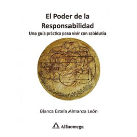 EL PODER DE LA RESPONSABILIDAD - Una guía práctica para vivir con sabiduría