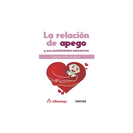 LA RELACIÓN DE APEGO Y SUS POSIBILIDADES EDUCATIVAS