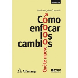 CÓMO ENFOCAR LOS CAMBIOS - Qué te mueve