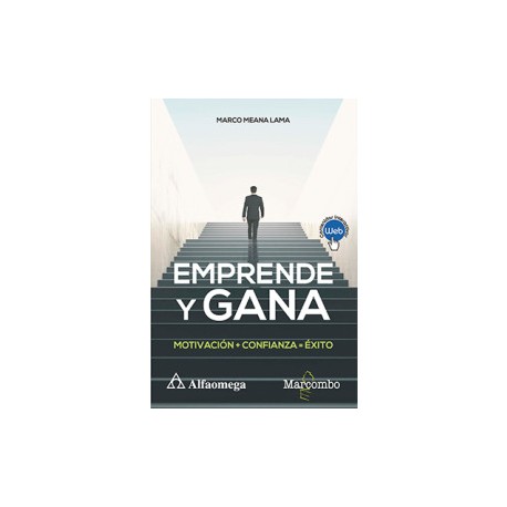 EMPRENDE Y GANA - Motivación + Confianza  Éxito