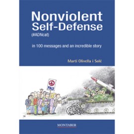 NONVIOLENT SELF-DEFENSE(ADNCAT) - in 100 messages and an incredible story