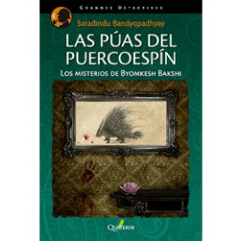 LAS PÚAS DEL PUERCOESPÍN Los misterios de Byomkesh Bakshi