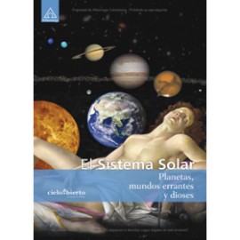 EL SISTEMA SOLAR -  Planetas, mundos errantes y dioses