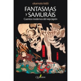 FANTASMAS y SAMURÁIS - Cuentos modernos del viejo Japón