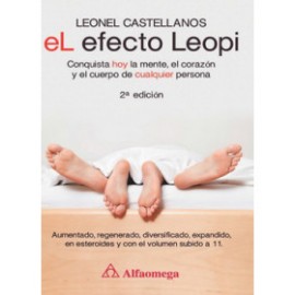 EL EFECTO LEOPI - Conquista hoy la mente, el corazón y el cuerpo de cualquier persona 2ª Edición