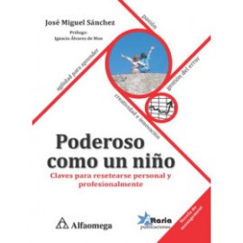 Poderoso como un niño - Claves para resetearse personal y profesionalmente