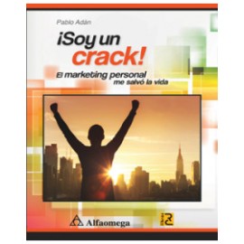 ¡Soy un crack! El marketing personal me salvo la vida