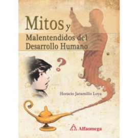 MITOS Y MALENTENDIDOS DEL DESSARROLLO HUMANO