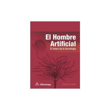 El hombre artificial - el futuro de la tecnología