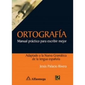 ORTOGRAFÍA - Manual práctico para escribir mejor