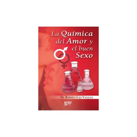 La química del amor y el buen sexo