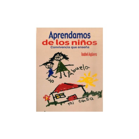 Aprendamos de los niños - 
convivencia que enseña