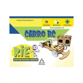 PROYECTO RIE – Robótica Integral Educativa. CARRO RC