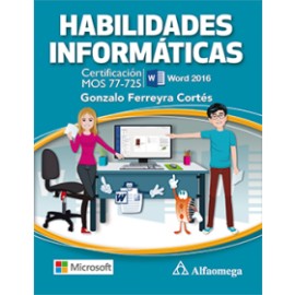 HABILIDADES INFORMÁTICAS - Certificación MOS 77-725 Word 2016