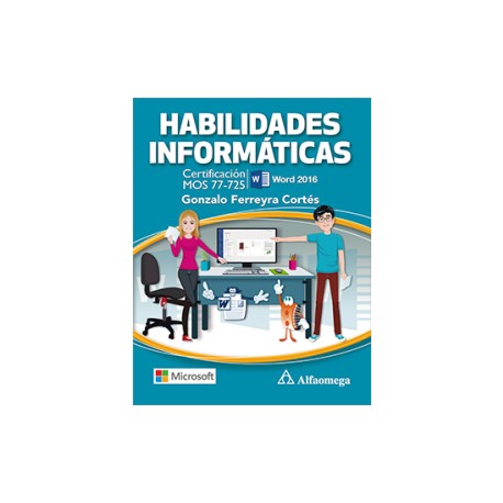 HABILIDADES INFORMÁTICAS - Certificación MOS 77-725 Word 2016