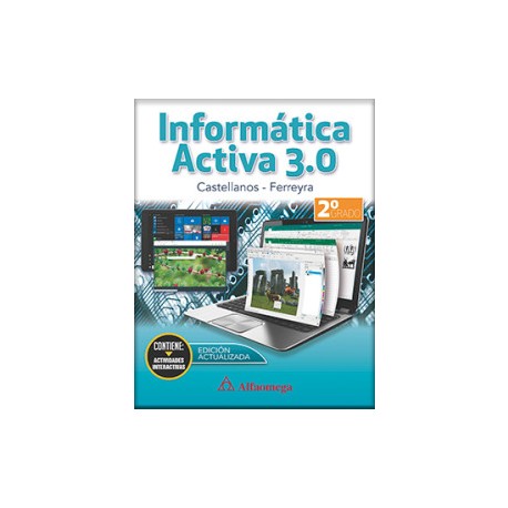 INFORMÁTICA ACTIVA 3.0 - Segundo Grado