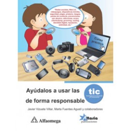 Ayúdalos a usar las TIC de forma responsable