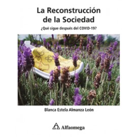 LA RECONTRUCCIÓN DE LA SOCIEDAD - ¿Qué sigue después del COVID-19?