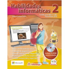 HABILIDADES INFORMÁTICAS 2 - Certificación MOS 77-883. PowerPoint 2010