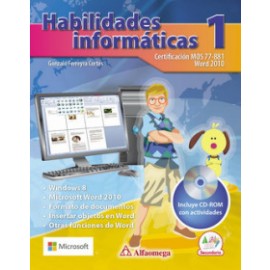 HABILIDADES INFORMÁTICAS 1 - Certificación MOS 77-881. Word 2010