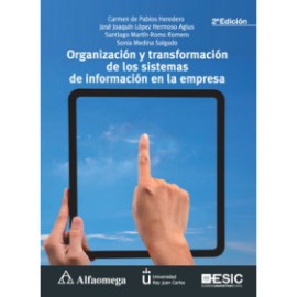 ORGANIZACIÓN Y TRANSFORMACIÓN DE LOS SISTEMAS DE INFORMACIÓN EN LA EMPRESA 2ª Edición