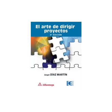 El arte de dirigir proyectos - 3ª ed.